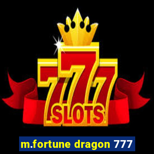 m.fortune dragon 777